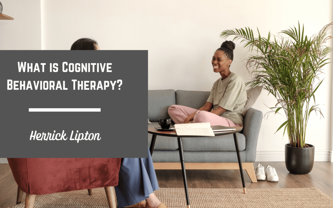 Herrick Lipton What is Cognitive Behavioral Therapy-min