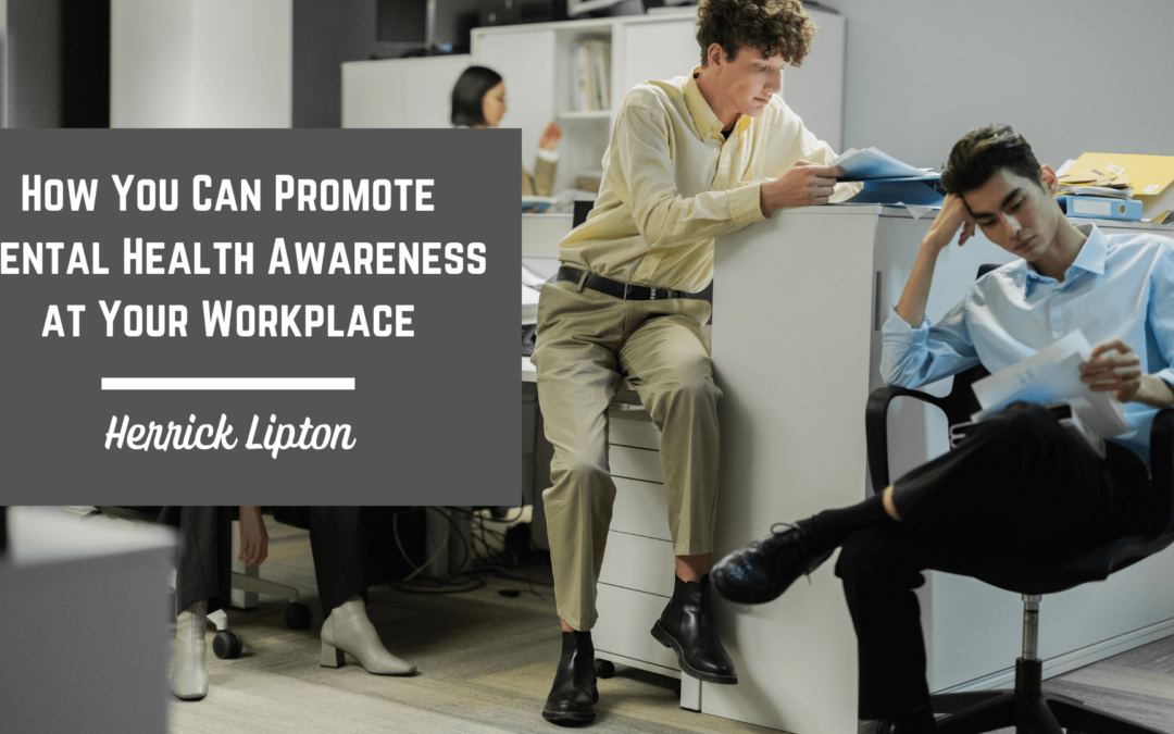 How You Can Promote Mental Health Awareness at Your Workplace