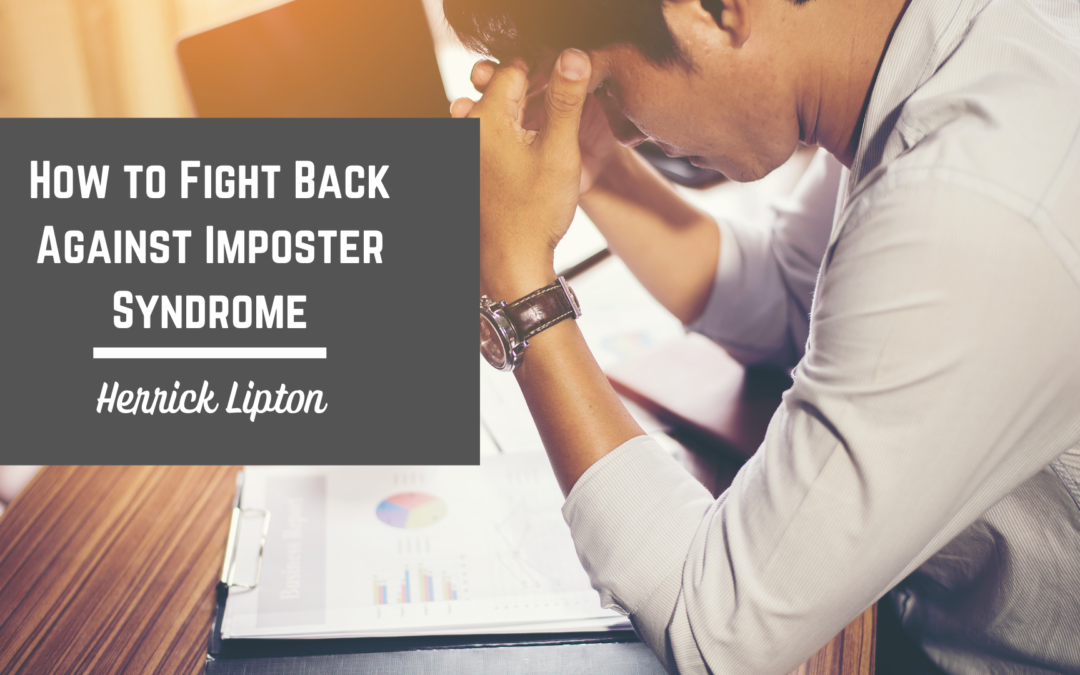 Herrick Lipton How To Fight Back Against Imposter Syndrome