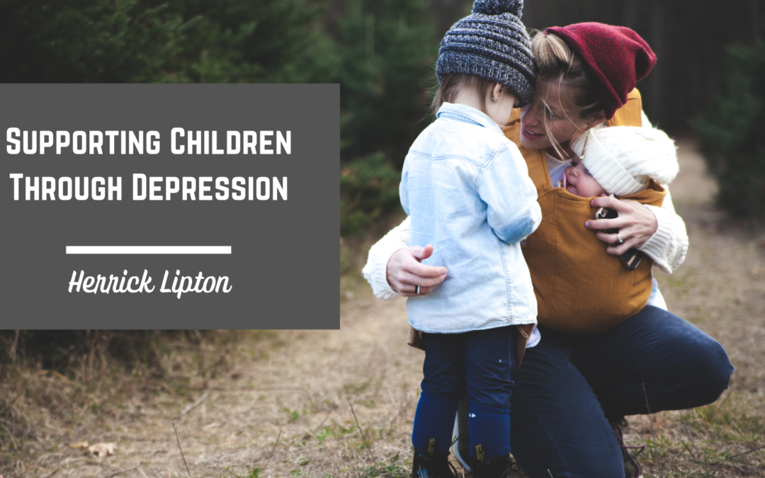 Herrick Lipton Supporting Children Through Depression