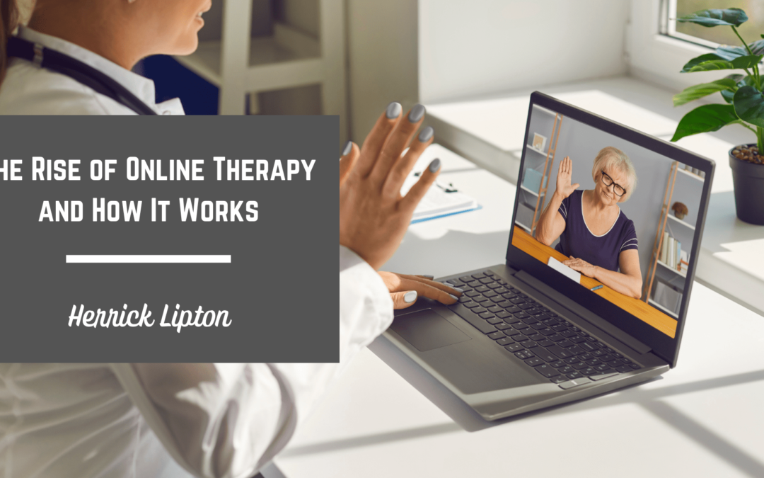 Herrick Lipton The Rise of Online Therapy and How It Works-min